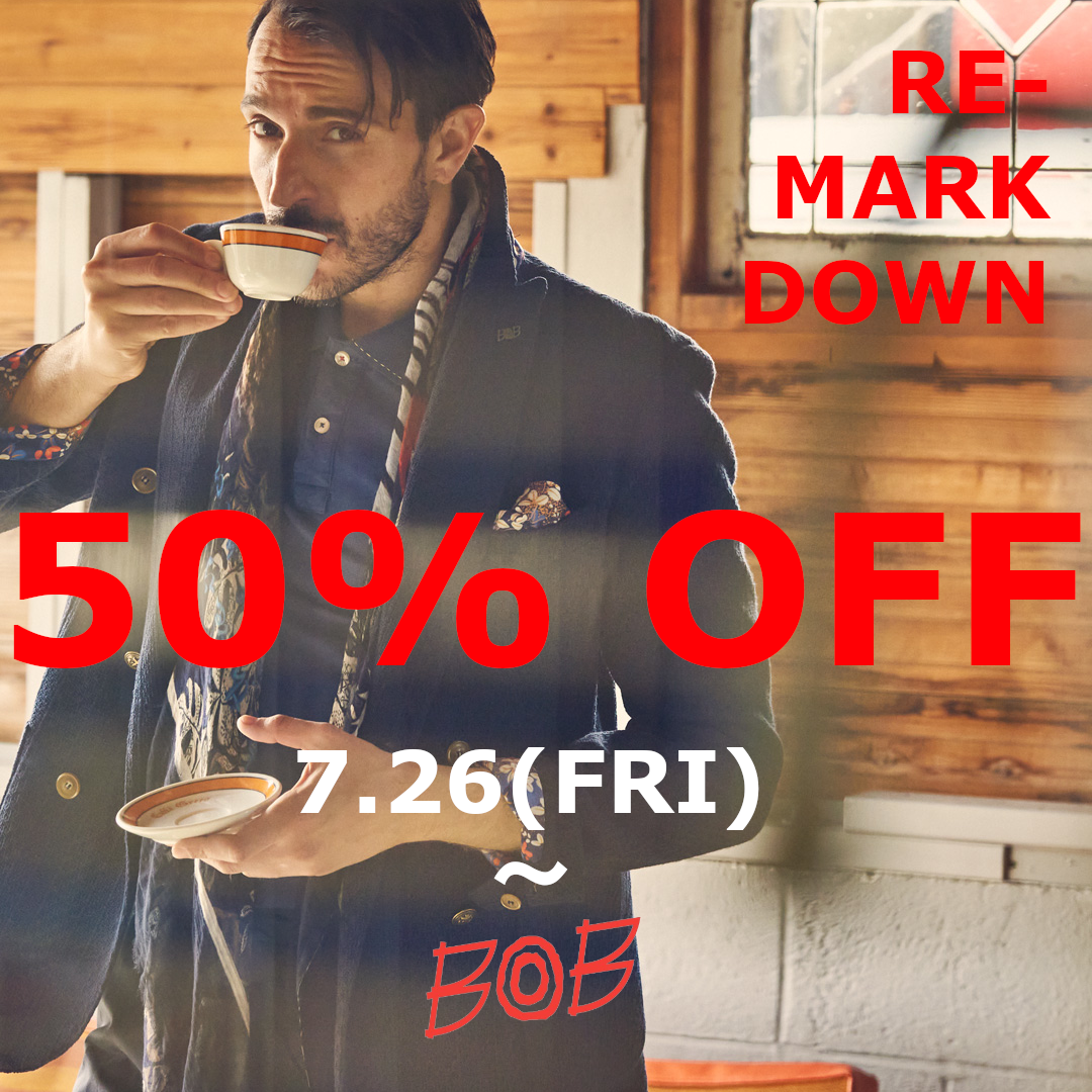 BOB RE-MARK DOWN スタート!!!